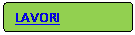Elaborazione alternativa: LAVORI caricare\assemblaggio.htm

